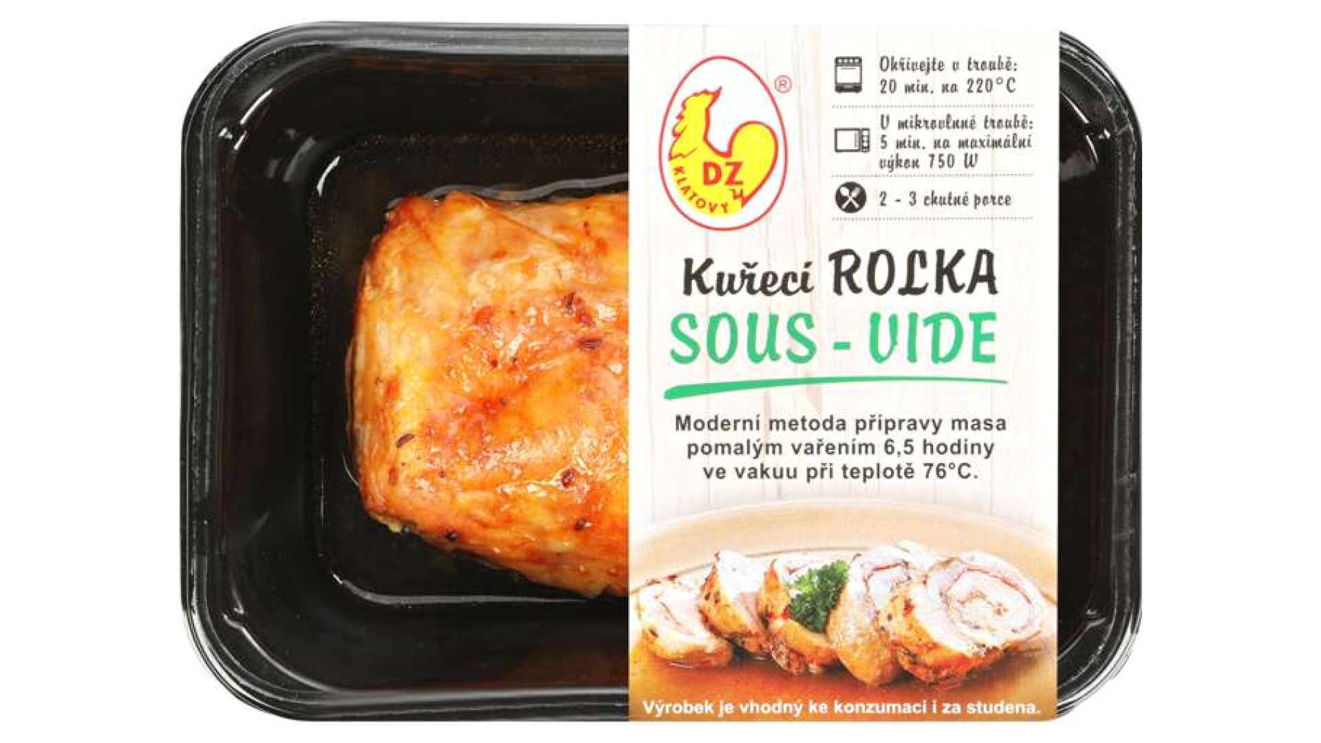 Kuřecí rolka Sous vide DZ Klatovy Drůbežářský závod Klatovy v akci