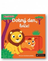 Kniha pro děti MiniPEDIE - Dobrý den, lvíče!