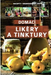 Kniha Domácí likéry a tinktury