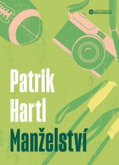 Kniha Manželství Patrik Hartl