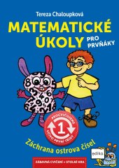 Kniha Matematické úkoly pro prvňáky - Záchrana ostrova čísel - Tereza Chaloupková