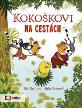 Kniha pro děti Kokoškovi na cestách Jiří Chalupa