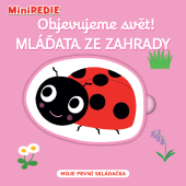 Kniha pro děti MiniPEDIE - Objevujeme svět! Mláďata ze zahrady