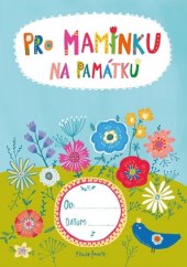 Kniha Pro maminku na památku Lucie Šavlíková