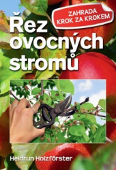 Kniha Řez ovocných stromů Heidrun Holzfőrster