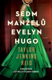 Kniha Sedm manželů Evelyn Hugo Taylor Jenkins Reid
