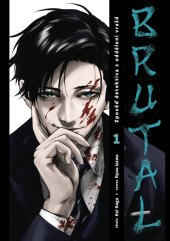 Manga Brutal - Zpověď detektiva z oddělení vražd 1 Kei Koga