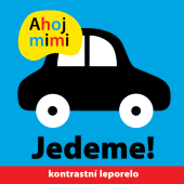 Leporelo Ahoj mimi Jedeme! Roger Priddy, Holly Jackman