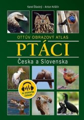 Ottův obrazový atlas Ptáci Česka a Slovenska
