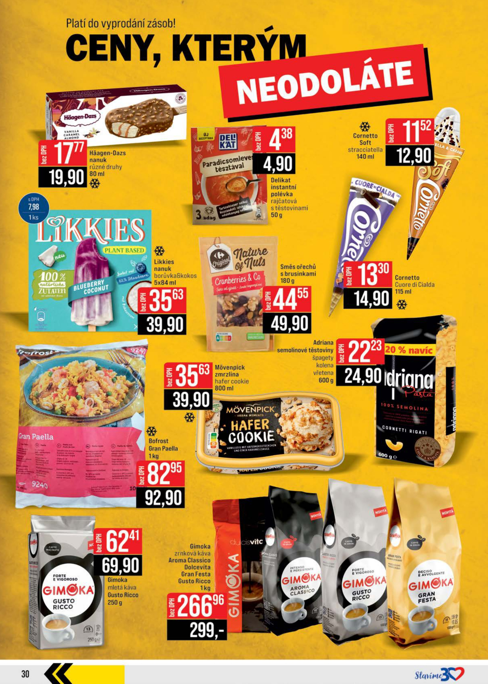 Leták JIP leták CC Cash & Carry - Brno, Ostrava, Praha, Polička, Olomouc, Karlovy Vary, Zlín, Jilemnice, Pardubice - strana 30