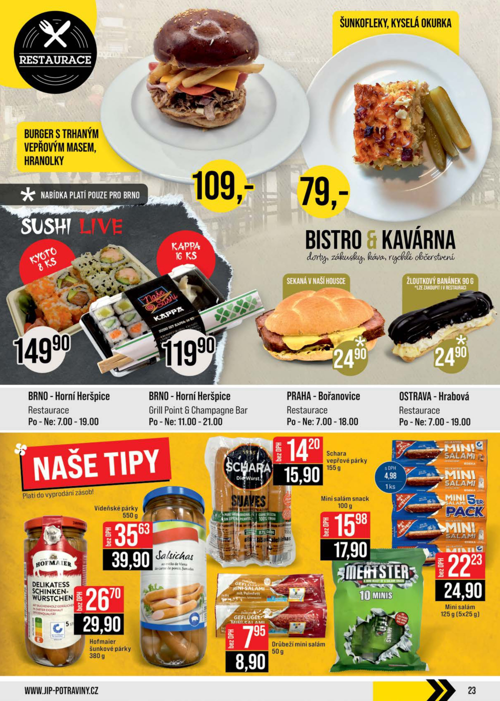 Leták JIP leták CC Cash & Carry - Brno, Ostrava, Praha, Polička, Olomouc, Karlovy Vary, Zlín, Jilemnice, Pardubice - strana 23